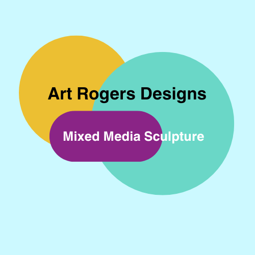 Art Rogers Designs Mixed Media Sculpture